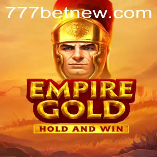 EmpireGold: A Captivating Journey into Strategic Gaming with 777bet